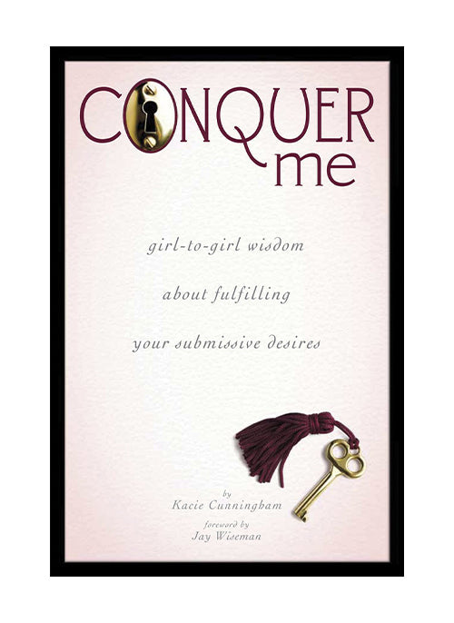 Conquer Me – conseils entre femmes pour combler vos désirs de soumission