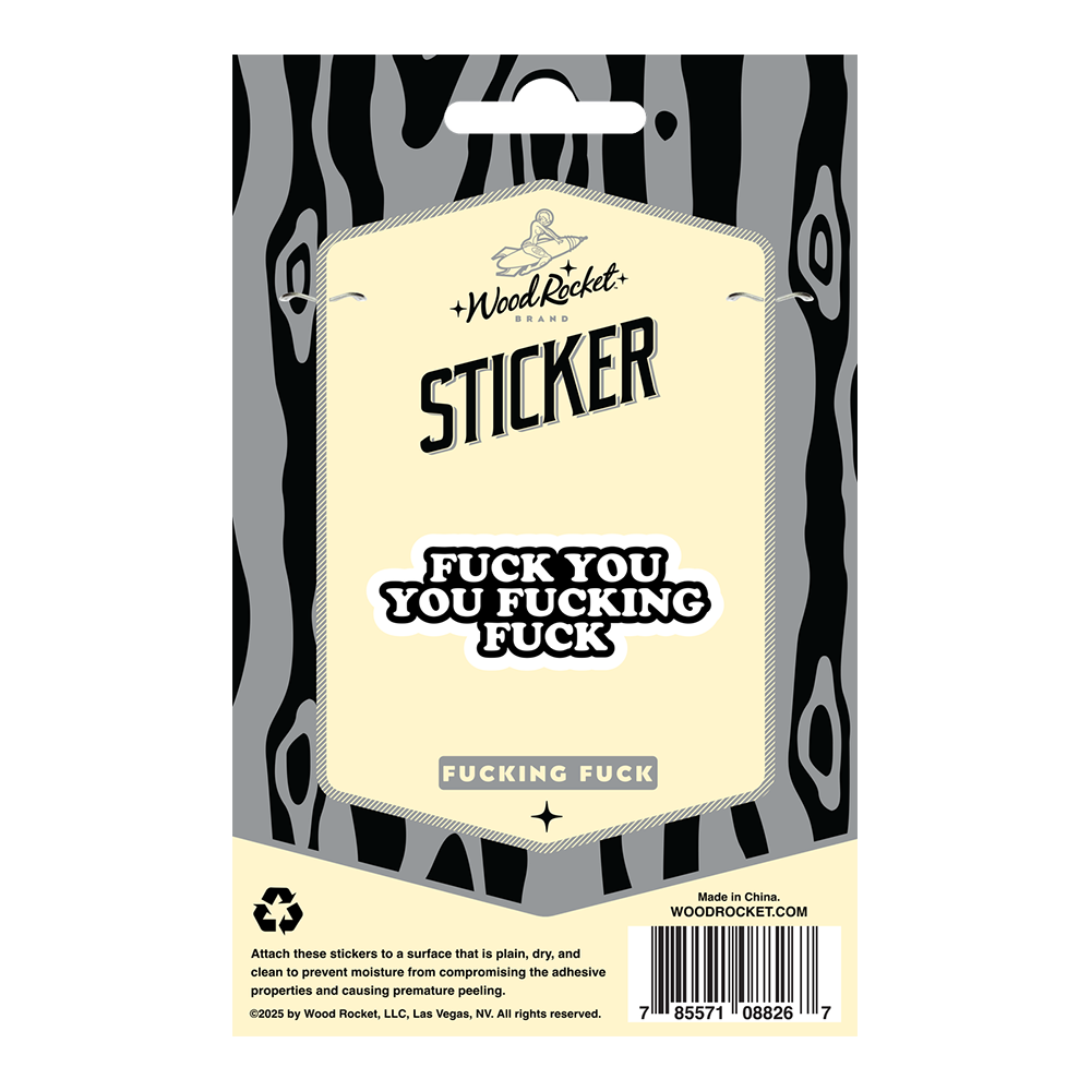 Fuck You Fucking Fuck Sticker