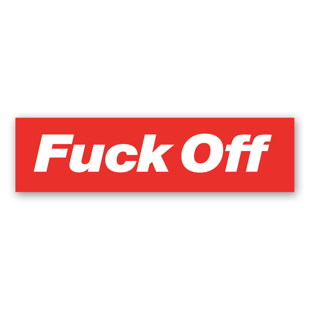 Fuck Off Sticker